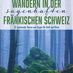 unsere empfehlungen für bücher zum thema wandern in der fränkischen schweiz