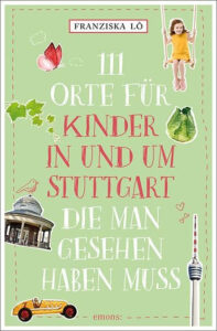 111 Orte für Kinder in Nürnberg, die man gesehen haben muss 7 111 orte für kinder in stuttgart die man gesehen haben muss